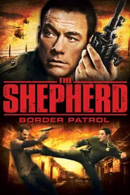 The Shepherd: Border Patrol (2008) The Shepherd: Border Patrol (2008)