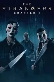The Strangers: Chapter 1 (2024) The Strangers: Chapter 1 (2024)