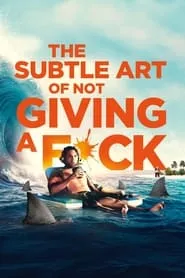 The Subtle Art of Not Giving a #@%! (2023) The Subtle Art of Not Giving a #@%! (2023)