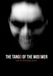 The Tango of the Widower and Its Distorting Mirror (2020) The Tango of the Widower and Its Distorting Mirror (2020)