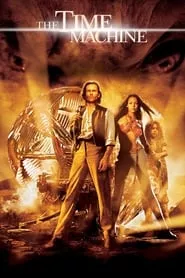 The Time Machine (2002) The Time Machine (2002)