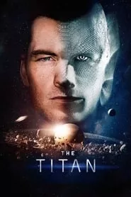 The Titan (2018) The Titan (2018)