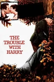 The Trouble with Harry (1955) The Trouble with Harry (1955)