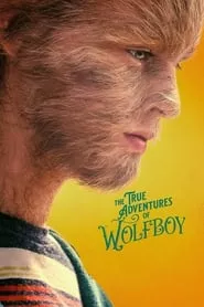The True Adventures of Wolfboy (2019) The True Adventures of Wolfboy (2019)