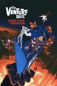 The Venture Bros.: Radiant Is the Blood of the Baboon Heart (2023) The Venture Bros.: Radiant Is the Blood of the Baboon Heart (2023)