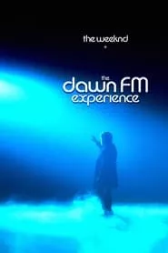 The Weeknd x The Dawn FM Experience (2022) The Weeknd x The Dawn FM Experience (2022)