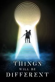 Things Will Be Different (2024) Things Will Be Different (2024)