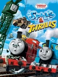 Thomas & Friends: Spills & Thrills (2014) Thomas & Friends: Spills & Thrills (2014)