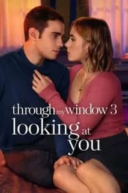 Through My Window 3: Looking at You (2024) Through My Window 3: Looking at You (2024)