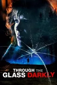 Through the Glass Darkly (2020) Through the Glass Darkly (2020)