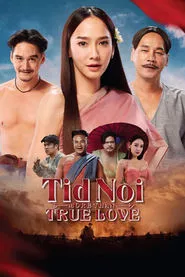 Tid Noi: More Than True Love (2023) Tid Noi: More Than True Love (2023)
