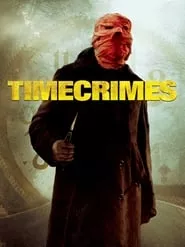 Timecrimes (2007) Timecrimes (2007)