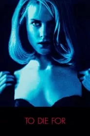 To Die For (1995) To Die For (1995)