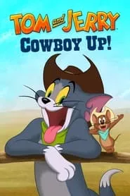 Tom and Jerry Cowboy Up! (2022) Tom and Jerry Cowboy Up! (2022)