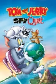 Tom and Jerry: Spy Quest (2015) Tom and Jerry: Spy Quest (2015)