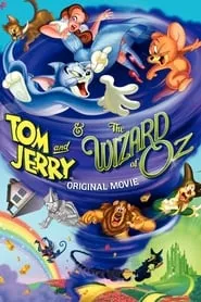 Tom and Jerry & The Wizard of Oz (2011) Tom and Jerry & The Wizard of Oz (2011)