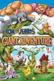 Tom and Jerry’s Giant Adventure (2013) Tom and Jerry’s Giant Adventure (2013)