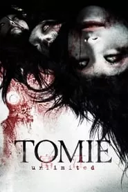 Tomie: Unlimited (2011) Tomie: Unlimited (2011)