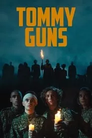 Tommy Guns (2023) Tommy Guns (2023)