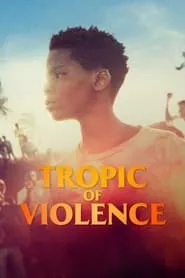 Tropic of Violence (2022) Tropic of Violence (2022)