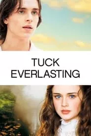 Tuck Everlasting (2002) Tuck Everlasting (2002)