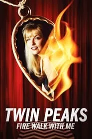 Twin Peaks: Fire Walk with Me (1992) Twin Peaks: Fire Walk with Me (1992)