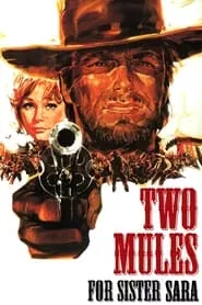 Two Mules for Sister Sara (1970) Two Mules for Sister Sara (1970)