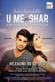U, Me Aur Ghar (2017) U, Me Aur Ghar (2017)