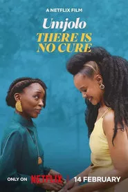 Umjolo: There Is No Cure (2025) Umjolo: There Is No Cure (2025)