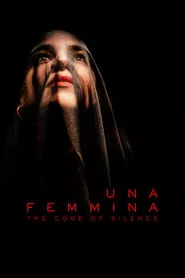 Una Femmina: The Code of Silence (2022) Una Femmina: The Code of Silence (2022)