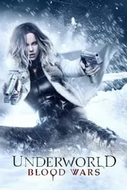 Underworld: Blood Wars (2016) Underworld: Blood Wars (2016)