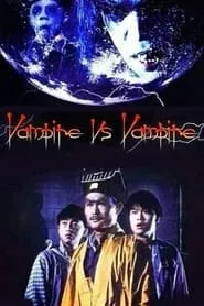 Vampire Vs. Vampire (1989) Vampire Vs. Vampire (1989)