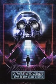 V/H/S/85 (2023) V/H/S/85 (2023)