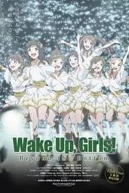 Wake Up, Girls! Beyond the Bottom (2015) Wake Up, Girls! Beyond the Bottom (2015)