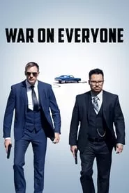 War on Everyone (2016) War on Everyone (2016)