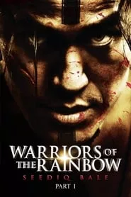 Warriors of the Rainbow: Seediq Bale – Part 1: The Sun Flag (2011) Warriors of the Rainbow: Seediq Bale – Part 1: The Sun Flag (2011)