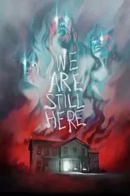 We Are Still Here (2015) We Are Still Here (2015)