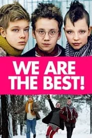 We Are the Best! (2013) We Are the Best! (2013)