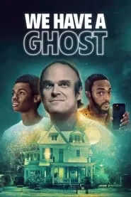 We Have a Ghost (2023) We Have a Ghost (2023)