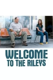 Welcome to the Rileys (2010) Welcome to the Rileys (2010)