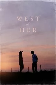 West of Her (2016) West of Her (2016)