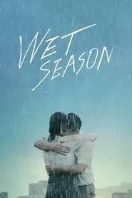 Wet Season (2019) Wet Season (2019)