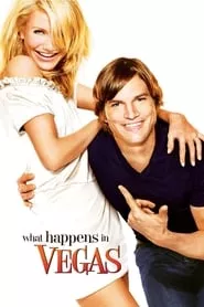 What Happens in Vegas (2008) What Happens in Vegas (2008)