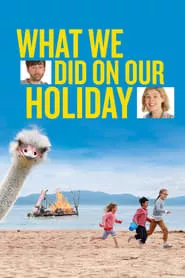 What We Did on Our Holiday (2014) What We Did on Our Holiday (2014)