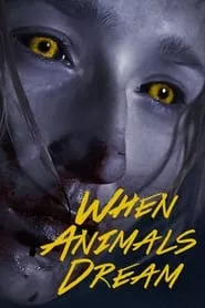 When Animals Dream (2014) When Animals Dream (2014)