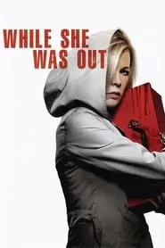 While She Was Out (2008) While She Was Out (2008)