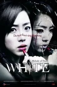 White: Melody of Death (2011) White: Melody of Death (2011)