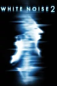 White Noise 2: The Light (2007) White Noise 2: The Light (2007)