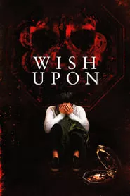 Wish Upon (2017) Wish Upon (2017)