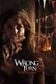 Wrong Turn 5: Bloodlines (2012) Wrong Turn 5: Bloodlines (2012)